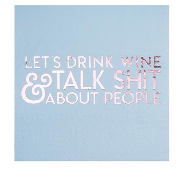 Let's Drink Wine & Talk Shit About People, Cocktail Napkin